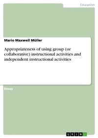 Abbildung von: Appropriateness of using group (or collaborative) instructional activities and independent instructional activities - GRIN Verlag