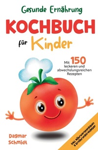 Abbildung von: Gesunde Ernährung - Kochbuch für Kinder - tredition
