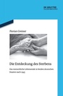 Cover: Die Entdeckung des Sterbens - De Gruyter Oldenbourg