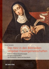 Abbildung von: Das Herz in den Bildmedien religiöser Frauengemeinschaften - De Gruyter