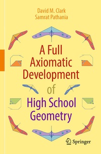Enlarge image Cover: A Full Axiomatic Development of High School Geometry - Springer