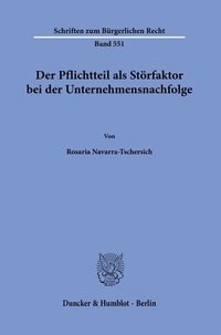 Abbildung von: Der Pflichtteil als Störfaktor bei der Unternehmensnachfolge. - Duncker & Humblot