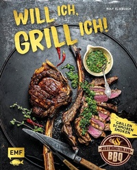 Abbildung von: Will ich, grill ich! - Edition Michael Fischer / EMF Verlag