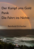 Cover: Der Kampf um Gold; Panik; Fahrt ins Nichts - epubli