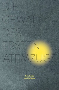 Abbildung von: Die Gewalt des ersten Atemzugs - epubli