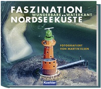 Abbildung von: Faszination Nordseeküste - Koehler Verlag