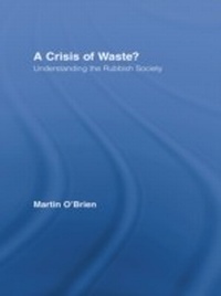 Enlarge image Cover: A Crisis of Waste? - Routledge