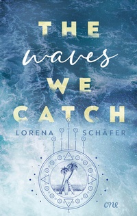 Abbildung von: The waves we catch - Emerald Bay, Band 2 - ONE
