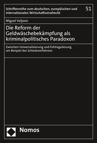 Abbildung von: Die Reform der Geldwäschebekämpfung als kriminalpolitisches Paradoxon - Nomos
