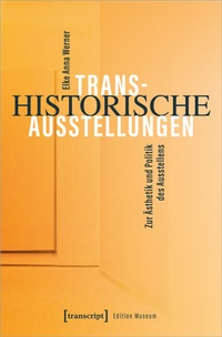 Abbildung von: Transhistorische Ausstellungen - transcript