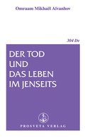 Cover: Der Tod und das Leben im Jenseits - Prosveta Deutschland