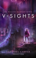 Cover: V-Sights - Tagtr&auml;umer Verlag