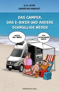 Cover: Das Camper, das E-Biker und andere schrullige Wesen - Mitteldeutscher Verlag