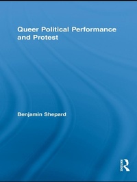 Enlarge image Cover: Queer Political Performance and Protest - Routledge