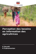 Cover: Perception des besoins en information des agricultrices - Editions Notre Savoir