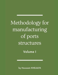 Abbildung von: Methodology for manufacturing of ports structures (Volume I) - Writat