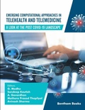 Cover: Emerging Computational Approaches in Telehealth and Telemedicine: A Look at The Post COVID-19 Landscape - Bentham Science Publishers