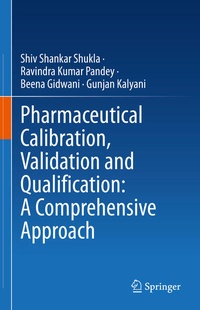 Enlarge image Cover: Pharmaceutical Calibration, Validation and Qualification: A Comprehensive Approach - Springer