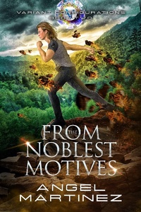 Enlarge image Cover: From the Noblest Motives (Variant Configurations, #2) - Variant Configurations