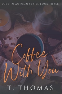 Abbildung von: Coffee With You - T. Thomas