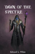 Cover: Dawn of the Spectre - Edward White