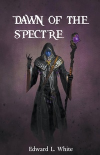 Enlarge image Cover: Dawn of the Spectre - Edward White