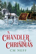 Cover: A Chandler Christmas (The Wager Series, #4) - CM Neff