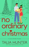 Cover: No Ordinary Christmas (The Lennox Brothers Romantic Comedy Series) - The Lennox Brothers Romantic Comedy Series