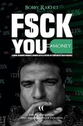 Abbildung von: F$ck You Money: A Mind-Blowing Mindset Change Into A Future of Contented Independence (FuM©, #1) - FuM©