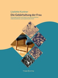 Abbildung von: Die Gebärhaltung der Frau - Magas Verlag