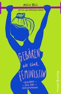 Cover: Geb&auml;ren wie eine Feministin - Magas Verlag