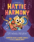 Cover: Hattie Harmony: Opening Night - Bantam Books