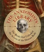 Cover: The Anatomists' Library: Volume 4 - Ivy Press