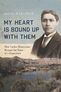 Abbildung von: My Heart Is Bound Up with Them - University of Arizona Press