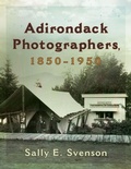 Cover: Adirondack Photographers, 1850-1950 - Syracuse University Press