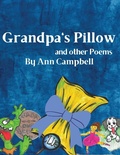 Cover: Grandpa's Pillow and other Poems - Ivy Cottage Ink