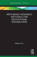 Cover: Arts-based Research Methods for Educational Researchers - Routledge