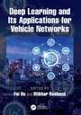 Cover: Deep Learning and Its Applications for Vehicle Networks - CRC Press