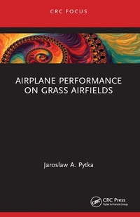 Enlarge image Cover: Airplane Performance on Grass Airfields - CRC Press