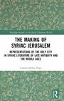 Cover: The Making of Syriac Jerusalem - Routledge