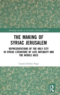 Enlarge image Cover: The Making of Syriac Jerusalem - Routledge