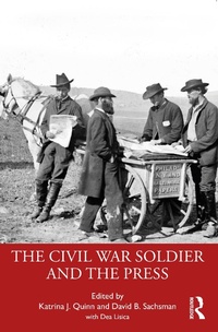 Bild: The Civil War Soldier and the Press - Routledge