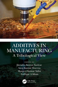 Enlarge image Cover: Additives in Manufacturing - CRC Press