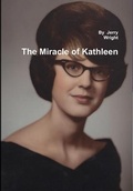 Cover: The Miracle of Kathleen - Lulu.com