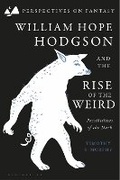 Cover: William Hope Hodgson and the Rise of the Weird - Bloomsbury Academic
