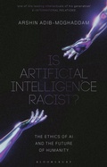Cover: Is Artificial Intelligence Racist? - Bloomsbury Academic