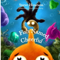 Enlarge image Cover: A Fish Named Cheerful - Lulu.com