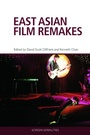 Cover: East Asian Film Remakes - Edinburgh University Press