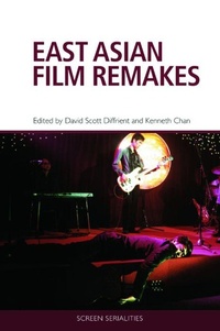 Enlarge image Cover: East Asian Film Remakes - Edinburgh University Press