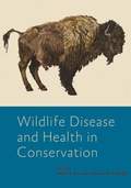 Cover: Wildlife Disease and Health in Conservation - Johns Hopkins University Press
